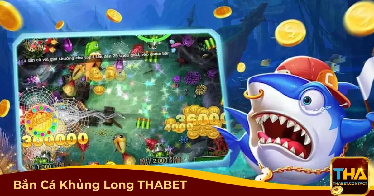 Bắn cá Khủng Long THABET là gì? Hướng dẫn từ cơ bản đến nâng cao