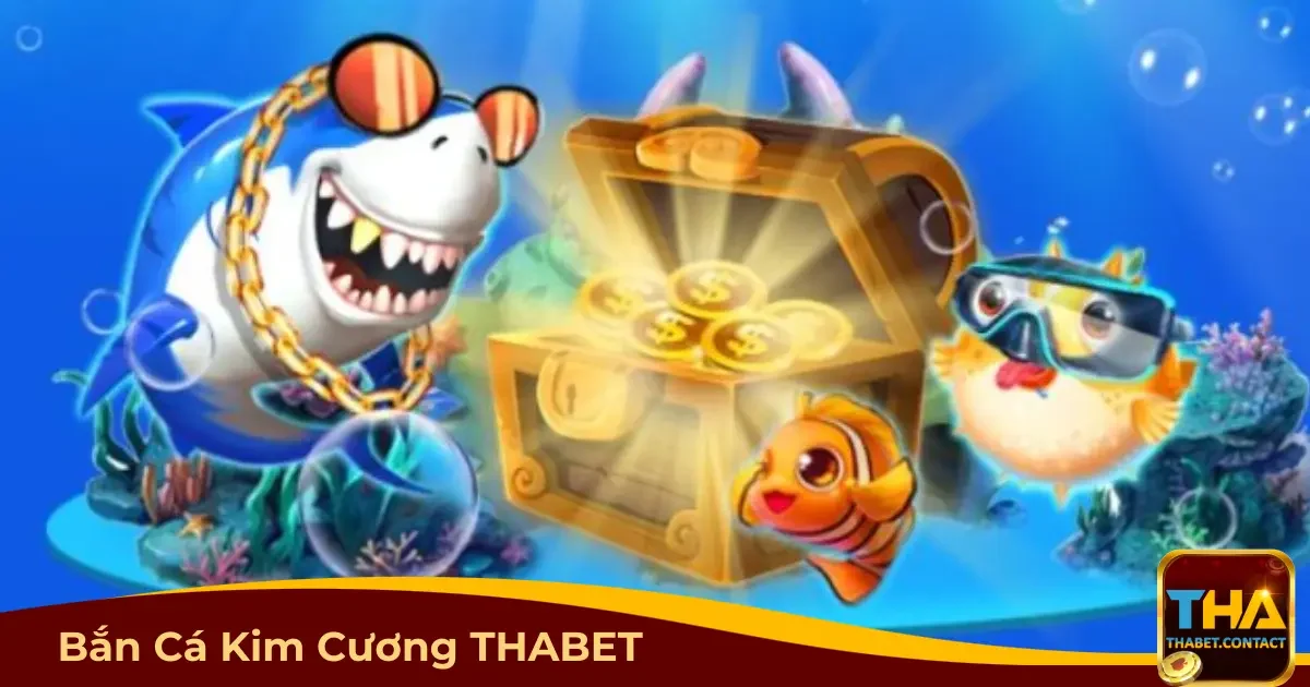 Bắn cá Kim Cương THABET là gì? Giới thiệu về trò chơi hấp dẫn này